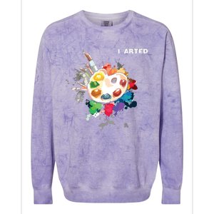 I Arted Funny Art Cool Graphic Colorful Artist Colorblast Crewneck Sweatshirt