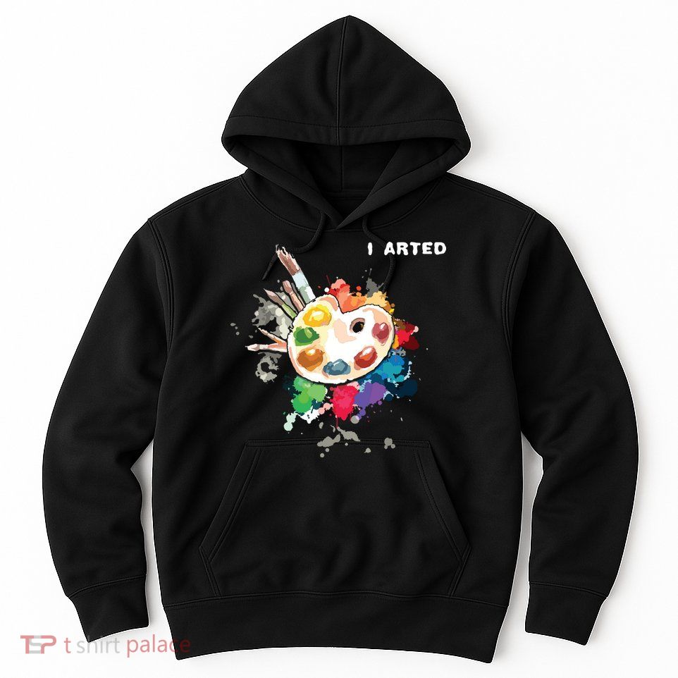 I Arted Funny Art Cool Graphic Colorful Artist Hoodie