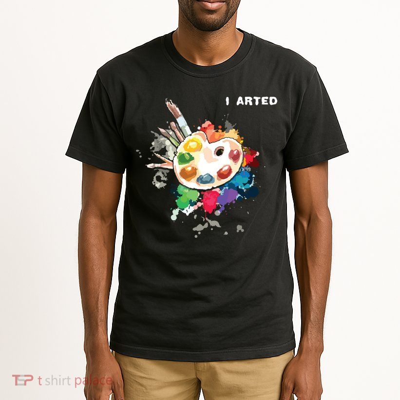 I Arted Funny Art Cool Graphic Colorful Artist Tall T-Shirt