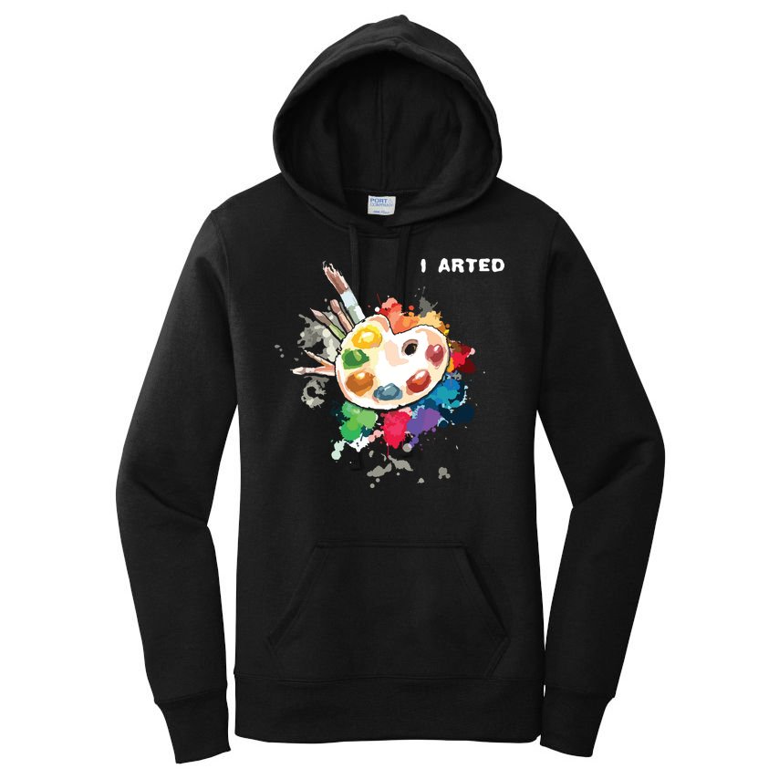 I Arted Funny Art Cool Graphic Colorful Artist Women's Pullover Hoodie