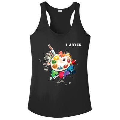 I Arted Funny Art Cool Graphic Colorful Artist Ladies PosiCharge Competitor Racerback Tank
