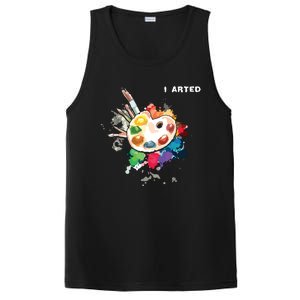 I Arted Funny Art Cool Graphic Colorful Artist PosiCharge Competitor Tank