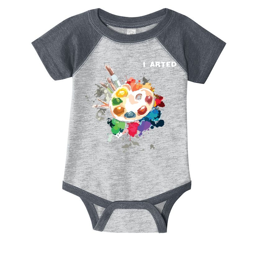 I Arted Funny Art Cool Graphic Colorful Artist Infant Baby Jersey Bodysuit
