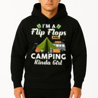 I'm A Flip Flops And Camping Kinda Gi Rl Hoodie