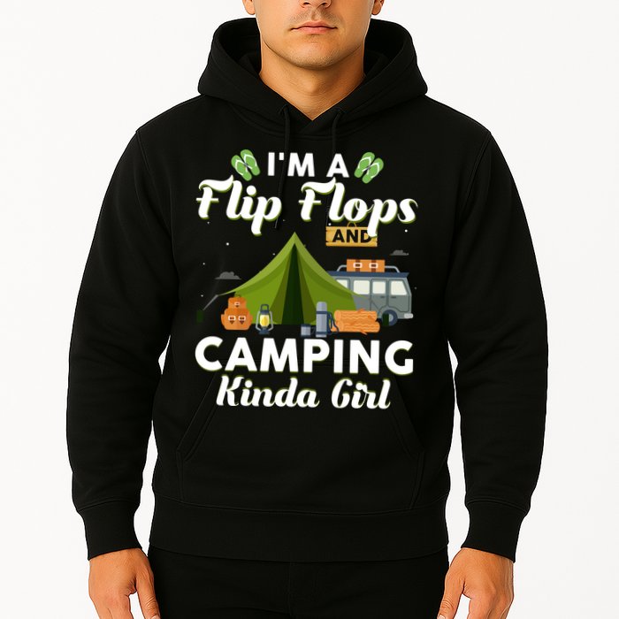 I'm A Flip Flops And Camping Kinda Gi Rl Hoodie