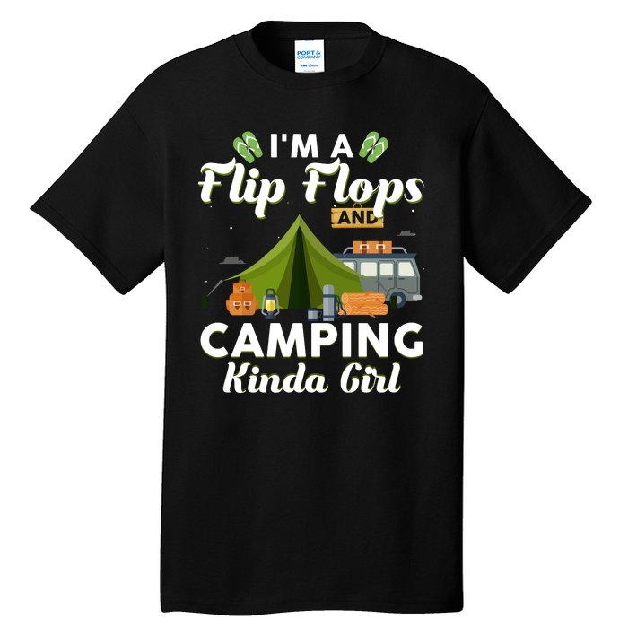 I'm A Flip Flops And Camping Kinda Gi Rl Tall T-Shirt