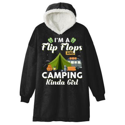 I'm A Flip Flops And Camping Kinda Gi Rl Hooded Wearable Blanket