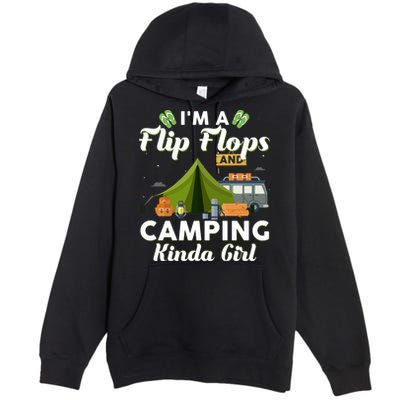 I'm A Flip Flops And Camping Kinda Gi Rl Premium Pullover Hoodie