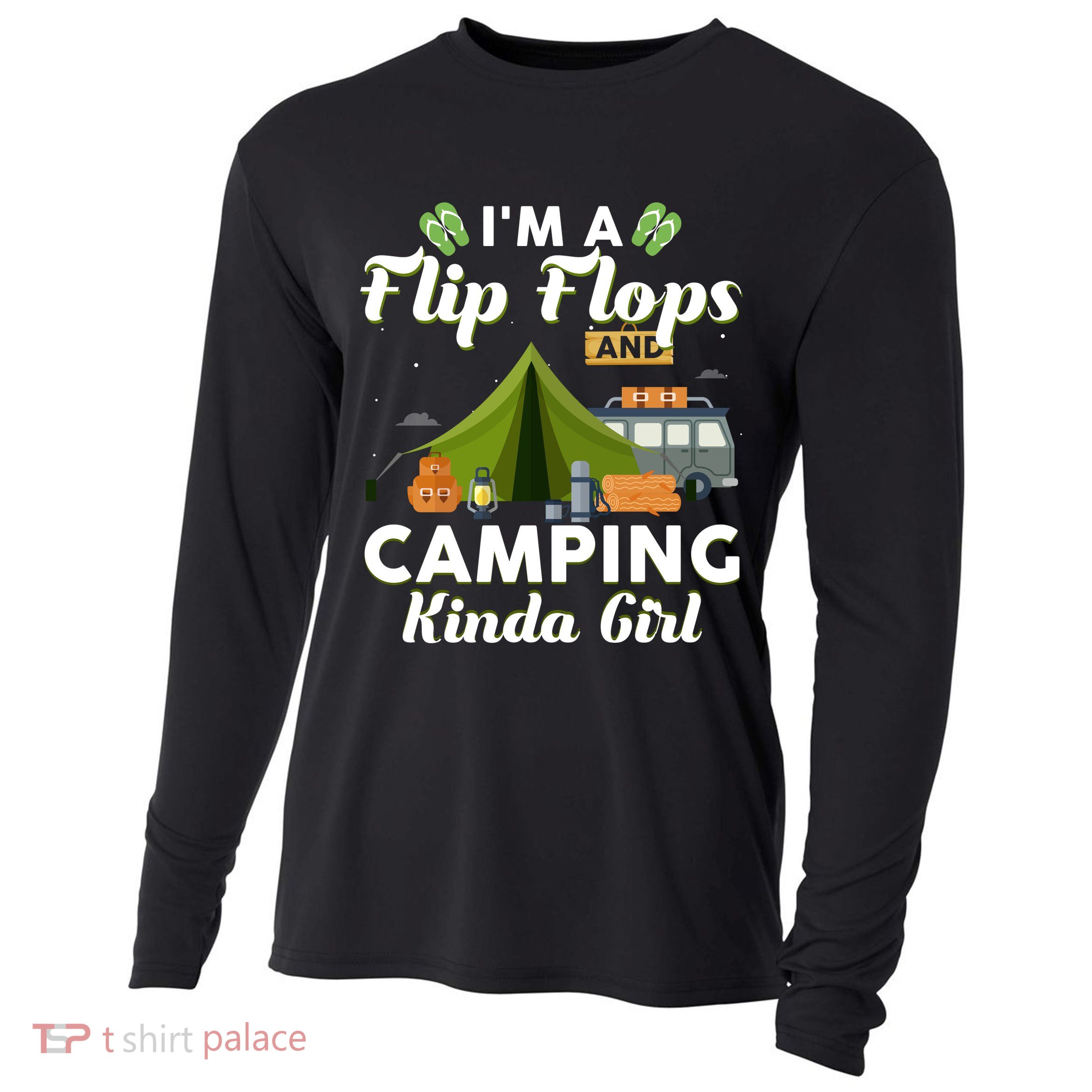 I'm A Flip Flops And Camping Kinda Gi Rl Cooling Performance Long Sleeve Crew