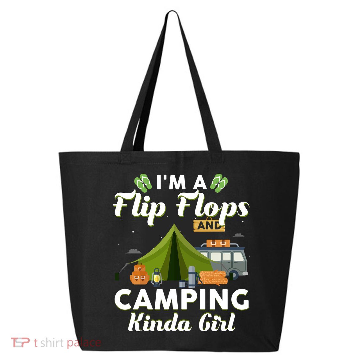 I'm A Flip Flops And Camping Kinda Gi Rl 25L Jumbo Tote