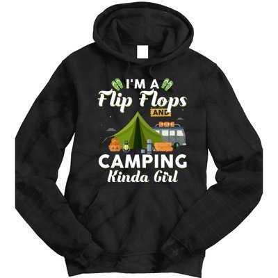 I'm A Flip Flops And Camping Kinda Gi Rl Tie Dye Hoodie