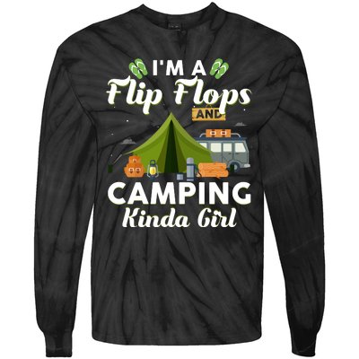 I'm A Flip Flops And Camping Kinda Gi Rl Tie-Dye Long Sleeve Shirt