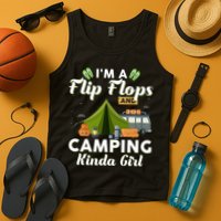 I'm A Flip Flops And Camping Kinda Gi Rl Tank Top
