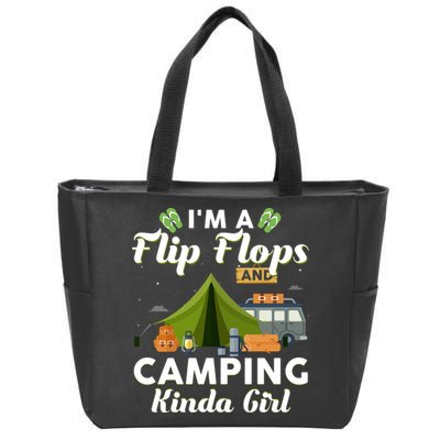 I'm A Flip Flops And Camping Kinda Gi Rl Zip Tote Bag