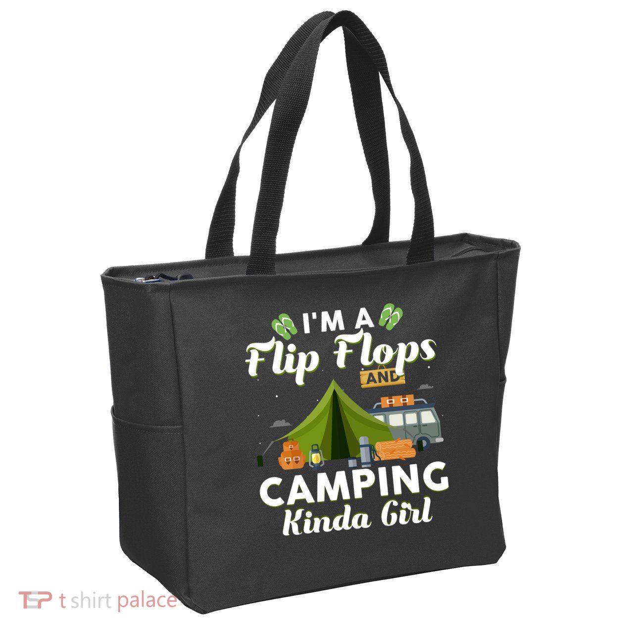 I'm A Flip Flops And Camping Kinda Gi Rl Zip Tote Bag