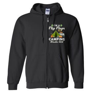 I'm A Flip Flops And Camping Kinda Gi Rl Full Zip Hoodie