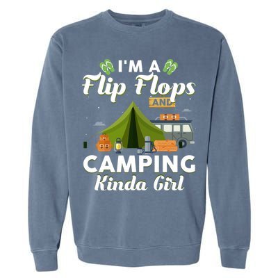 I'm A Flip Flops And Camping Kinda Gi Rl Garment-Dyed Sweatshirt