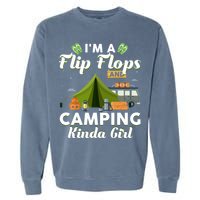 I'm A Flip Flops And Camping Kinda Gi Rl Garment-Dyed Sweatshirt