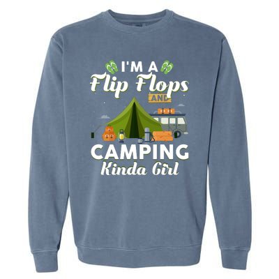 I'm A Flip Flops And Camping Kinda Gi Rl Garment-Dyed Sweatshirt