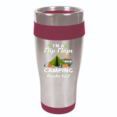 I'm A Flip Flops And Camping Kinda Gi Rl 16oz Travel Tumbler