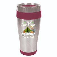 I'm A Flip Flops And Camping Kinda Gi Rl 16oz Travel Tumbler