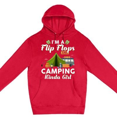 I'm A Flip Flops And Camping Kinda Gi Rl Premium Pullover Hoodie