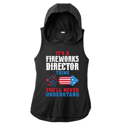 Its A Fireworks Director Thing Firework Director Great Gift Ladies PosiCharge Tri-Blend Wicking Draft Hoodie Tank