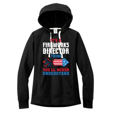 Its A Fireworks Director Thing Firework Director Great Gift Women's Fleece Hoodie