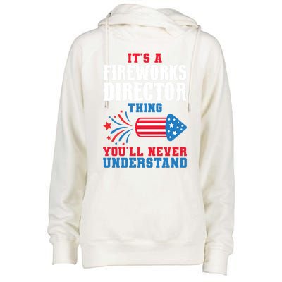 Its A Fireworks Director Thing Firework Director Great Gift Womens Funnel Neck Pullover Hood