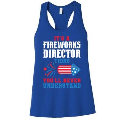 Its A Fireworks Director Thing Firework Director Great Gift Women's Racerback Tank