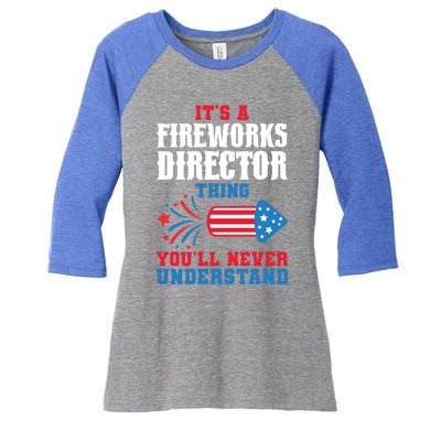 Its A Fireworks Director Thing Firework Director Great Gift Women's Tri-Blend 3/4-Sleeve Raglan Shirt