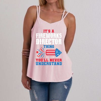 Its A Fireworks Director Thing Firework Director Great Gift Women's Strappy Tank