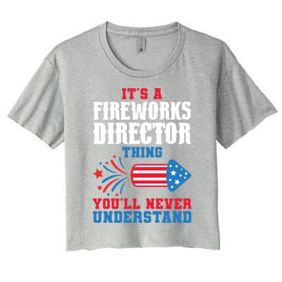 Its A Fireworks Director Thing Firework Director Great Gift Women's Crop Top Tee