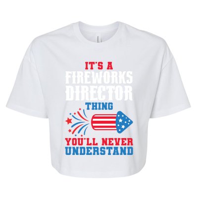 Its A Fireworks Director Thing Firework Director Great Gift Bella+Canvas Jersey Crop Tee