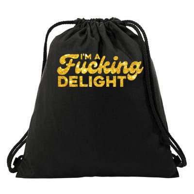 Im A Fucking Delight Funny Sarcasm Im A Delight Tie Dye Drawstring Bag