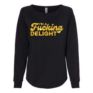 Im A Fucking Delight Funny Sarcasm Im A Delight Tie Dye Womens California Wash Sweatshirt