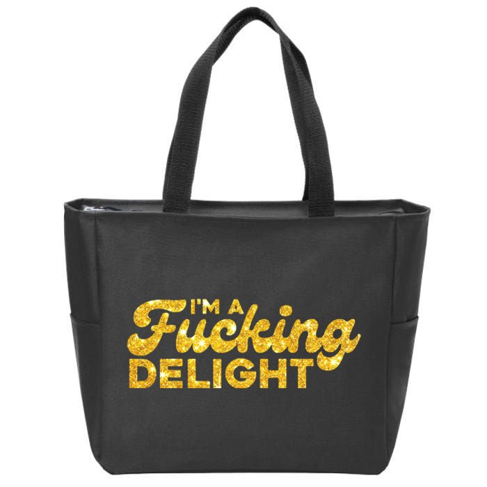 Im A Fucking Delight Funny Sarcasm Im A Delight Tie Dye Zip Tote Bag