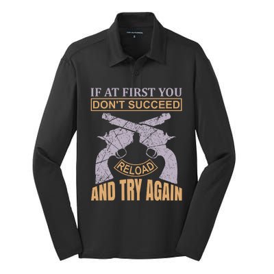 If At First You Don't Succeed Reload And Try Again Silk Touch Performance Long Sleeve Polo