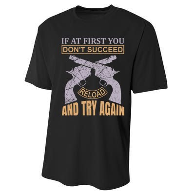 If At First You Don't Succeed Reload And Try Again Performance Sprint T-Shirt