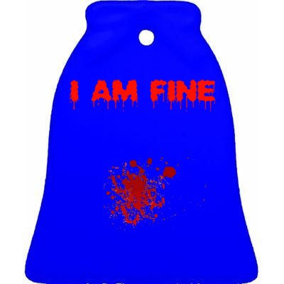 I Am Fine Funny Gift Ceramic Bell Ornament