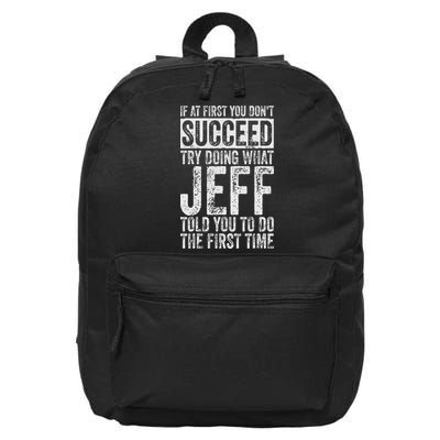 If At First You Don't Succeed Try Doing What Jeff 16 in Basic Backpack