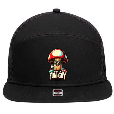 IM A Funguy Amusing Mushroom EnthusiastS Funny Pun 7 Panel Mesh Trucker Snapback Hat