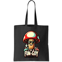 IM A Funguy Amusing Mushroom EnthusiastS Funny Pun Bag
