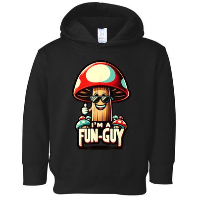 IM A Funguy Amusing Mushroom EnthusiastS Funny Pun Toddler Hoodie