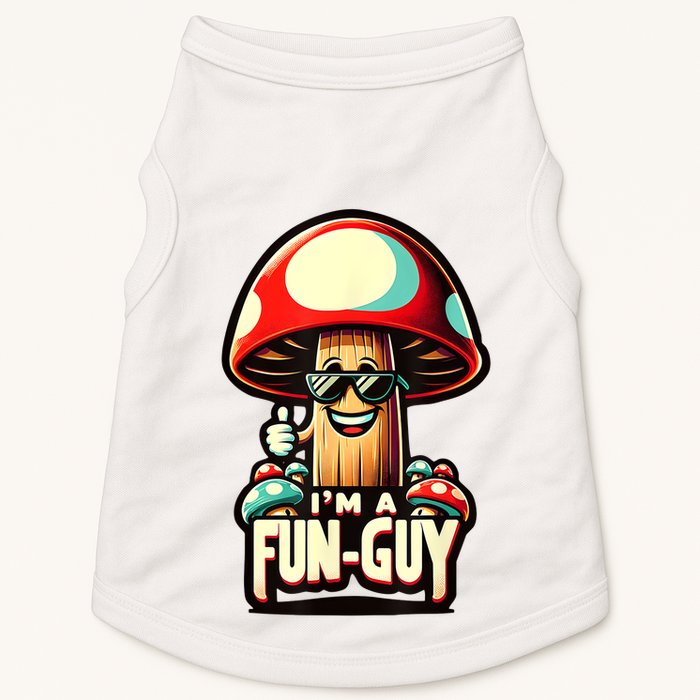 IM A Funguy Amusing Mushroom EnthusiastS Funny Pun Doggie Tank