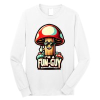 IM A Funguy Amusing Mushroom EnthusiastS Funny Pun Long Sleeve Shirt