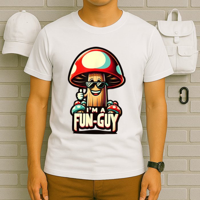 IM A Funguy Amusing Mushroom EnthusiastS Funny Pun T-Shirt