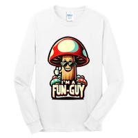 IM A Funguy Amusing Mushroom EnthusiastS Funny Pun Tall Long Sleeve T-Shirt