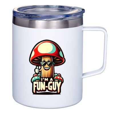 IM A Funguy Amusing Mushroom EnthusiastS Funny Pun 12oz Stainless Steel Coffee Mug