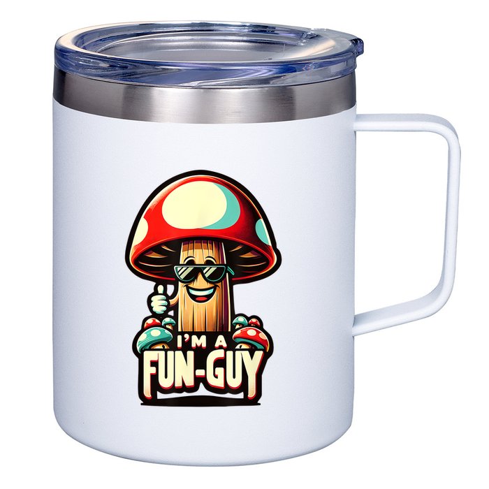 IM A Funguy Amusing Mushroom EnthusiastS Funny Pun 12oz Stainless Steel Coffee Mug